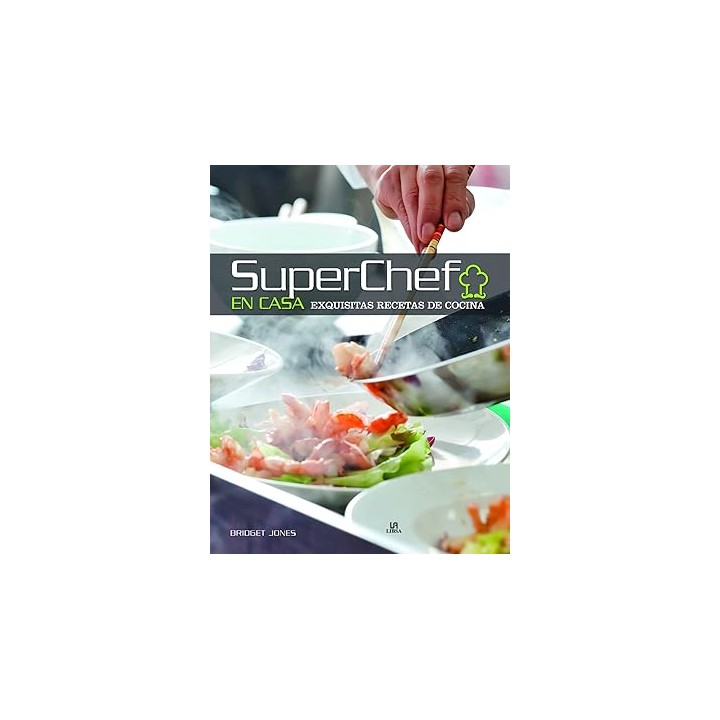 Superchef en Casa: Exquisitas Recetas de Cocina